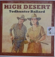 High Desert written by Todhunter Ballard performed by Jeff Harding on Audio CD (Unabridged)